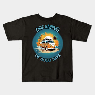 Dreaming Of Good Days Kids T-Shirt